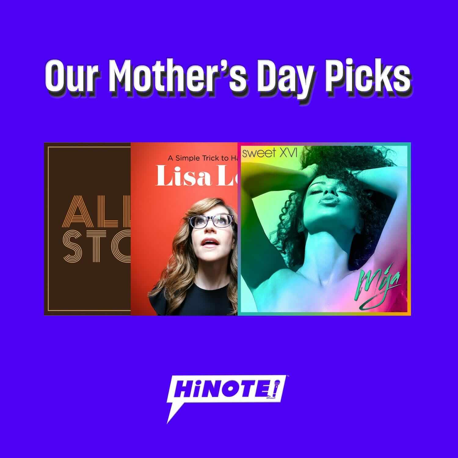 Our Mother’s Day Picks